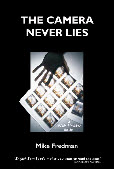 The Camera Never Lies by Mike Fredman -Front cover